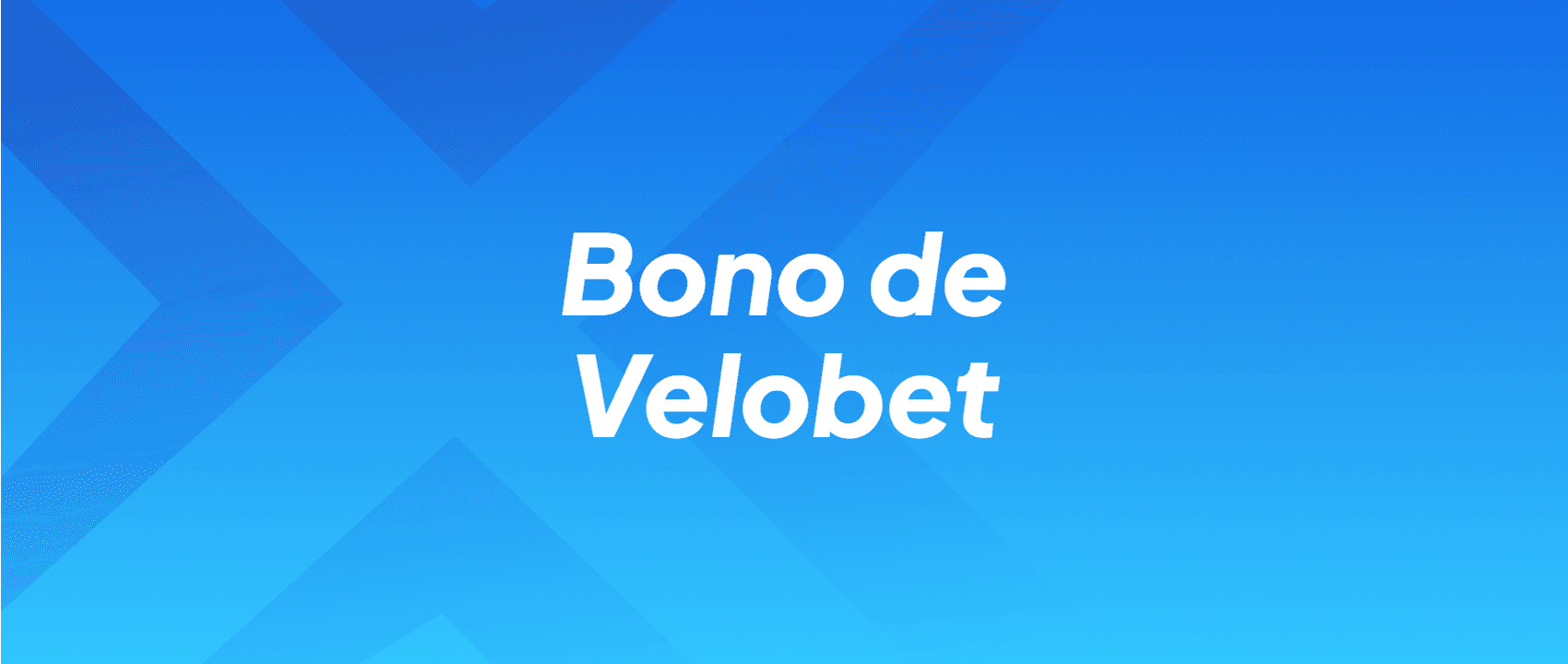 Bonos y Promociones de Velobet