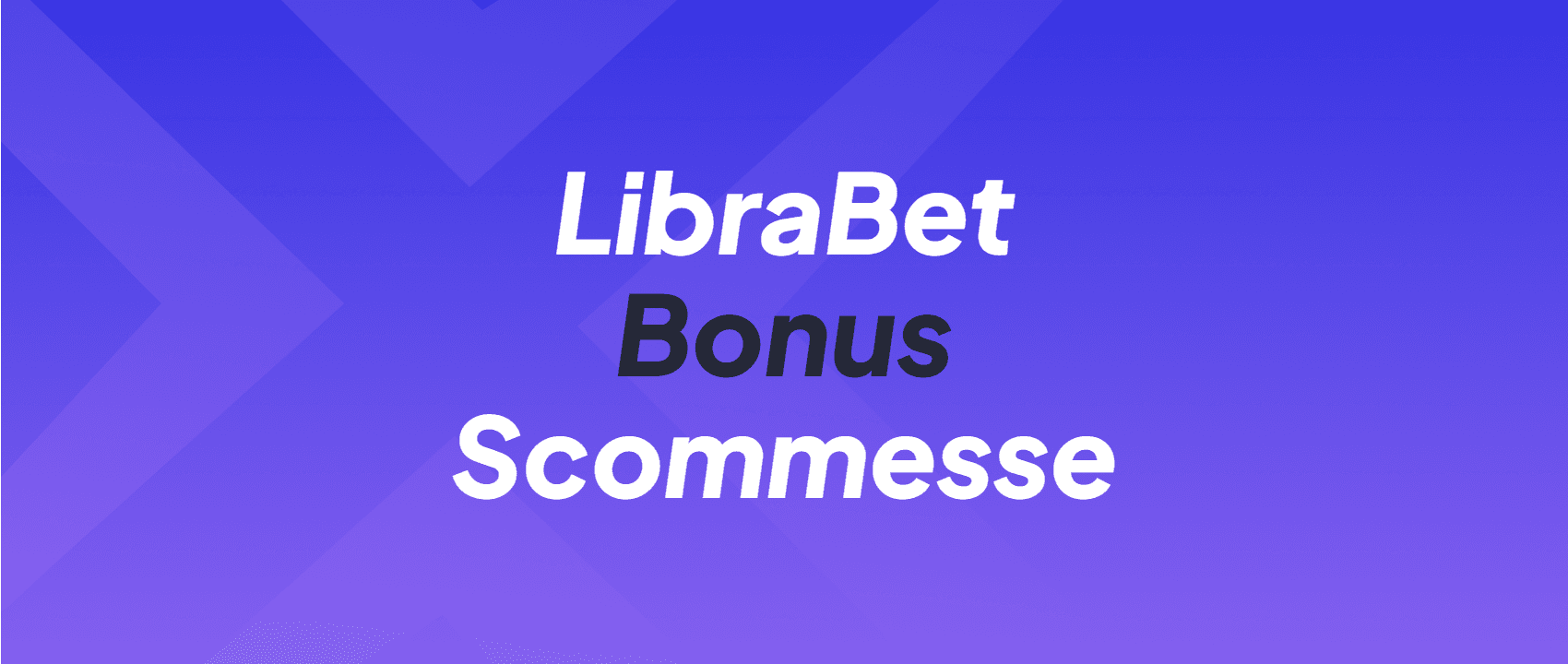 LibraBet Bonus Scommesse
