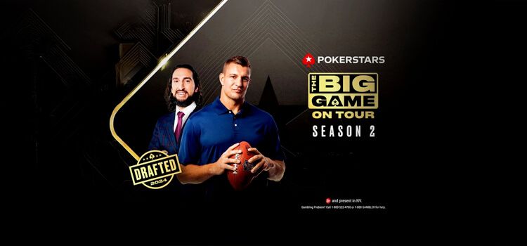 Rob Gronkowski Joins the Action on PokerStars’ The Big Game