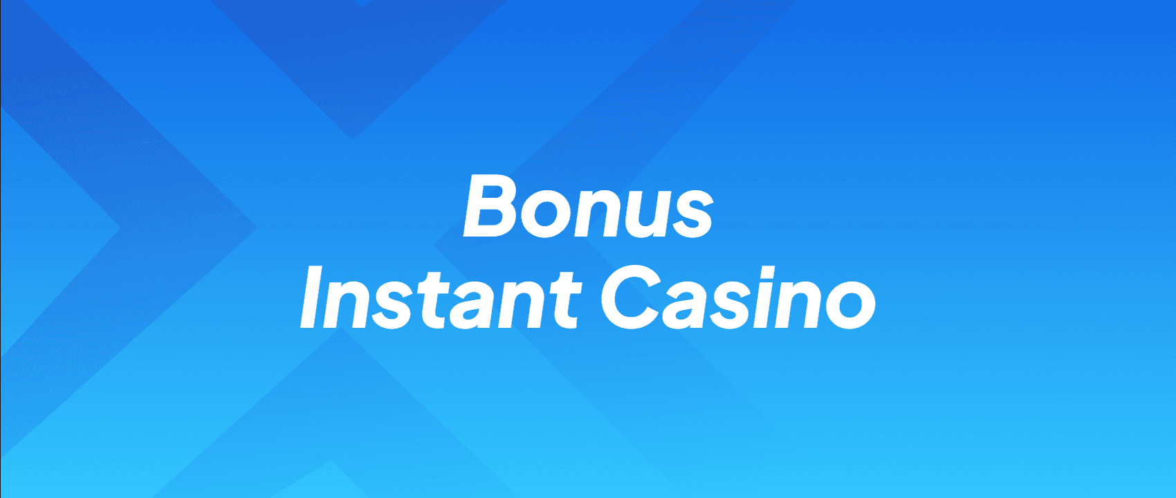 Bonus Instant Casino
