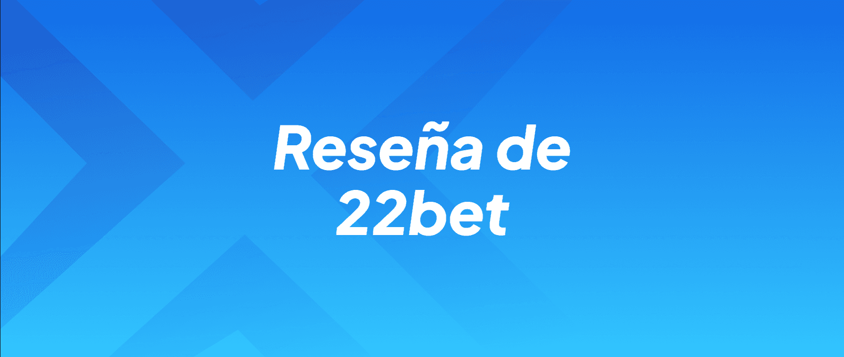 Reseña de 22bet