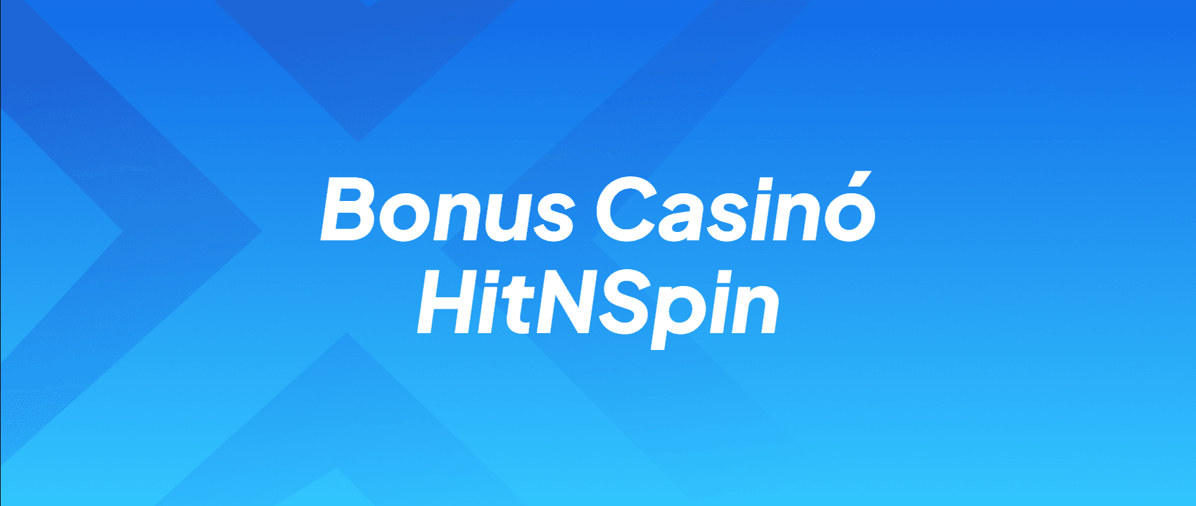 Bonus Casinó HitNSpin