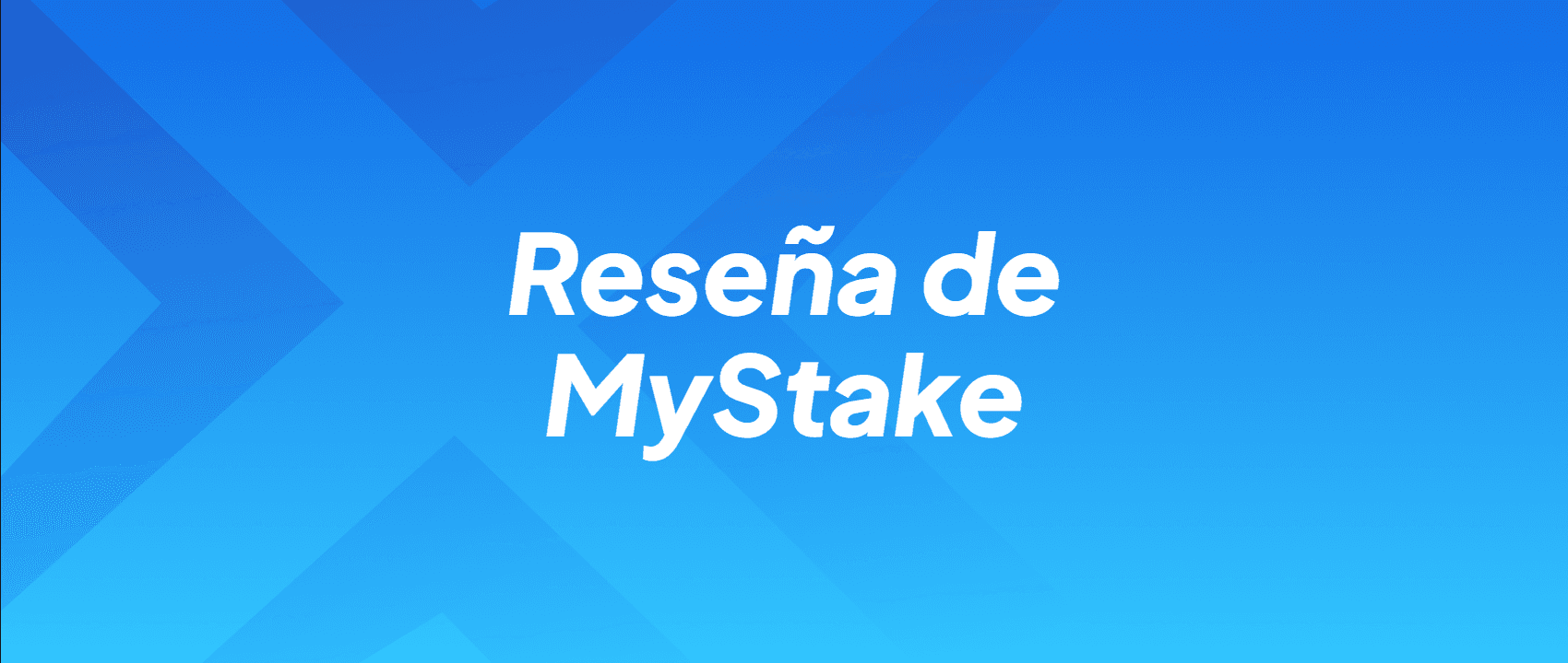 Reseña de MyStake