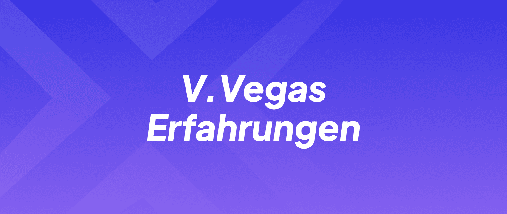 V.Vegas Erfahrungen